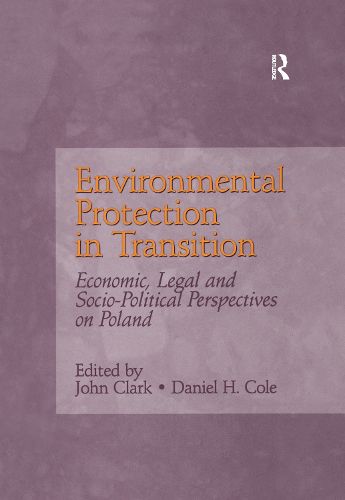 Cover image for Environmental Protection in Transition: Economic, Legal and Socio-Political Perspectives on Poland