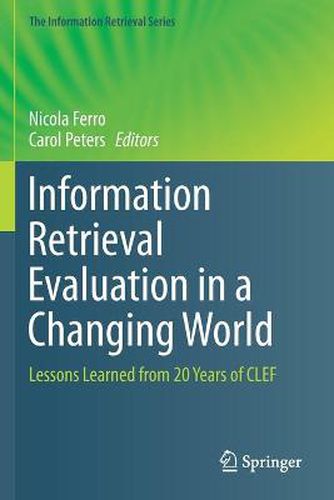 Information Retrieval Evaluation in a Changing World: Lessons Learned from 20 Years of CLEF