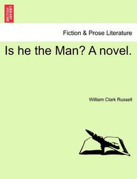Cover image for Is He the Man? a Novel.