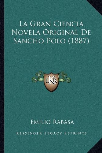 Cover image for La Gran Ciencia Novela Original de Sancho Polo (1887)