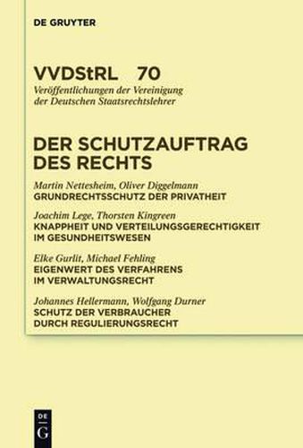 Der Schutzauftrag Des Rechts: Referate Und Diskussionen Auf Der Tagung Der Vereinigung Der Deutschen Staatsrechtslehrer in Berlin Vom 29. September Bis 2. Oktober 2010