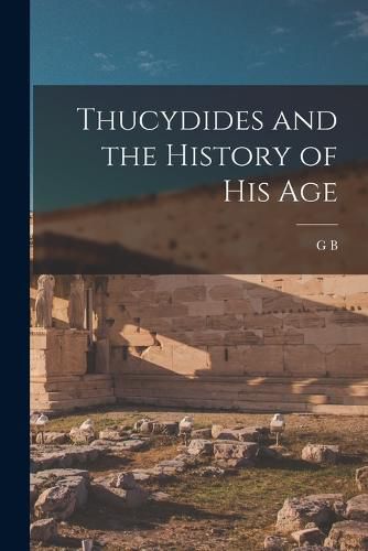 Cover image for Thucydides and the History of his Age