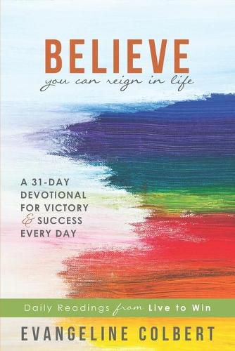 Cover image for Believe You Can Reign in Life