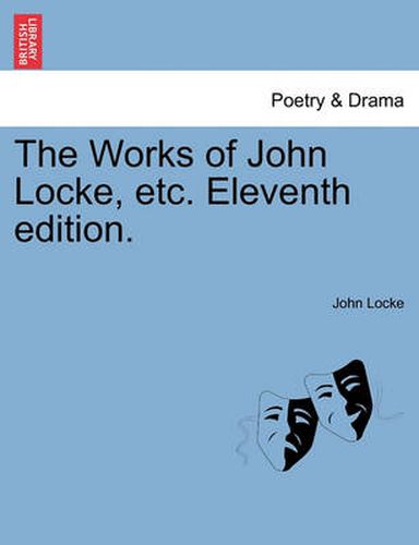 Cover image for The Works of John Locke, Etc. Eleventh Edition.