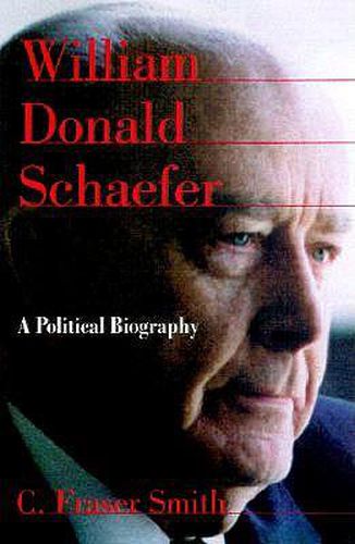 Cover image for William Donald Schaefer: A Political Biography