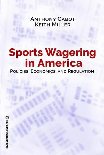 Cover image for Sports Wagering in America: Policies, Economics, and Regulation