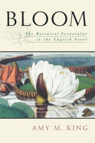 Bloom: The Botanical Vernacular in the English Novel