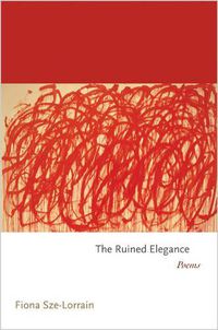 Cover image for The Ruined Elegance: Poems