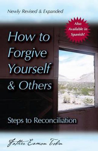 Cover image for How to Forgive Yourself and Others: Steps to Reconciliation