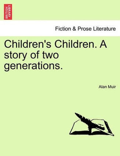 Cover image for Children's Children. a Story of Two Generations.