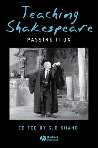 Cover image for Teaching Shakespeare: Passing it on