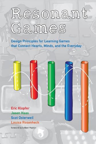 Cover image for Resonant Games: Design Principles for Learning Games that Connect Hearts, Minds, and the Everyday