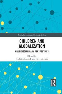 Cover image for Children and Globalization: Multidisciplinary Perspectives