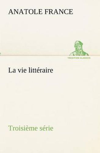 Cover image for La vie litteraire Troisieme serie