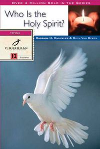 Cover image for Who is the Holy Spirit?: 12 Studies