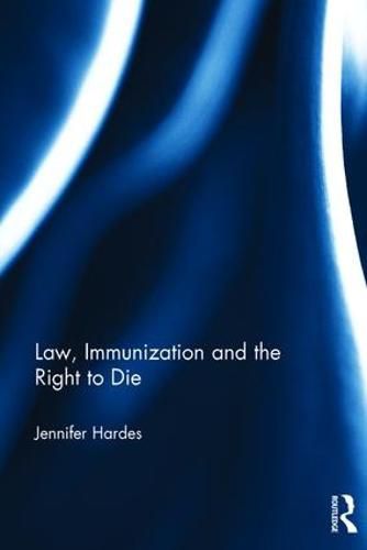 Cover image for Law, Immunization and the Right to Die