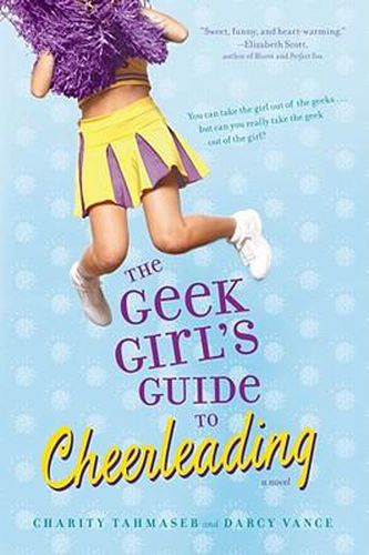 Cover image for The Geek Girl's Guide to Cheerleading