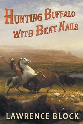 Cover image for Hunting Buffalo with Bent Nails