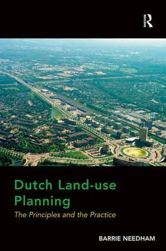 Cover image for Dutch Land-use Planning: The Principles and the Practice