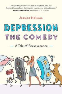 Cover image for Depression the Comedy: A Tale of Perseverance