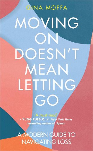 Cover image for Moving On Doesn't Mean Letting Go