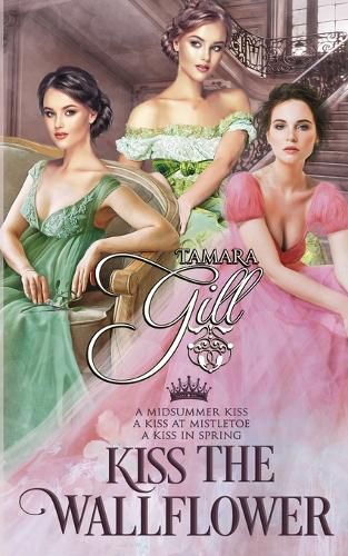 Cover image for Kiss the Wallflower: Books 1-3