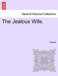 Cover image for The Jealous Wife.