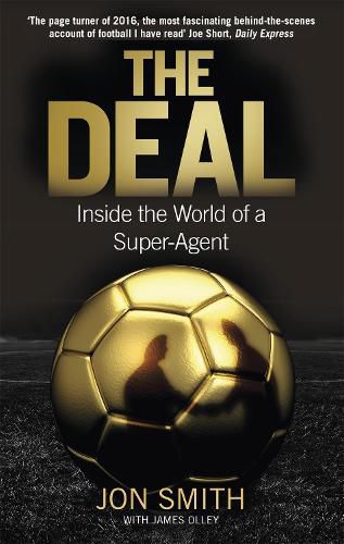 Cover image for The Deal: Inside the World of a Super-Agent