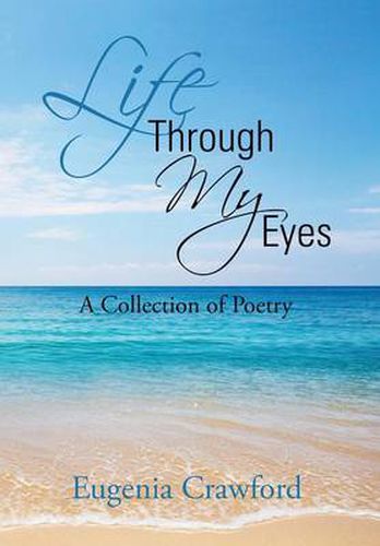 Cover image for Life Through My Eyes: A Collection of Poetry