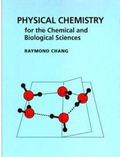 Cover image for Physical Chemistry for the Chemical and Biological Sciences