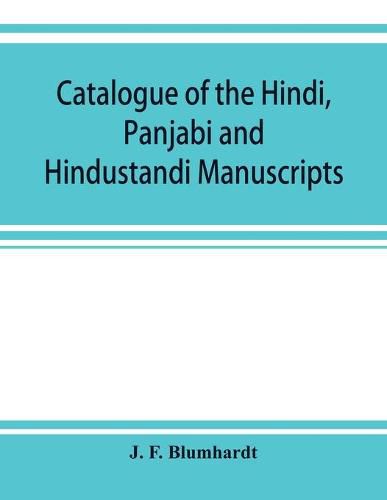 Cover image for Catalogue of the Hindi, Panjabi and Hindustandi manuscripts in the library of the British museum