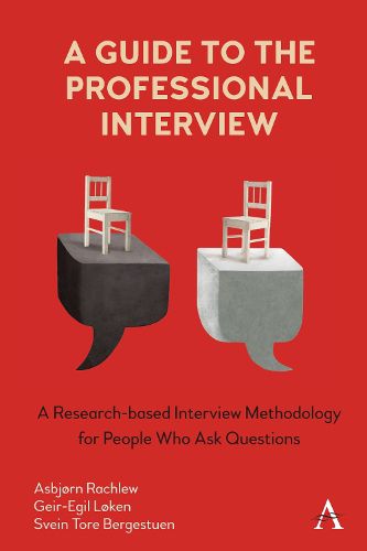 Cover image for A Guide to the Professional Interview: A Research-based Interview Methodology for People Who Ask Questions
