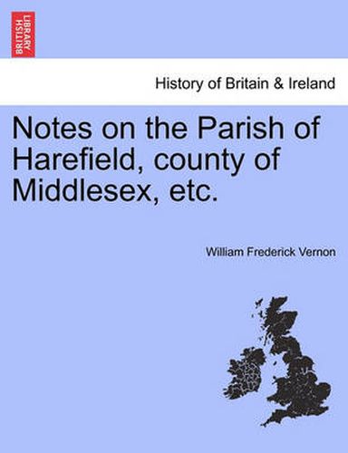 Cover image for Notes on the Parish of Harefield, County of Middlesex, Etc.