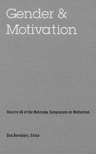 Nebraska Symposium on Motivation, 1997, Volume 45: Gender and Motivation