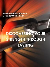 Cover image for DISCOVERING YOUR STRENGTH THROUGH FASTING