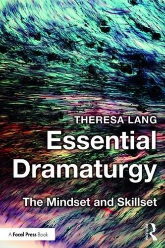 Cover image for Essential Dramaturgy: The Mindset and Skillset