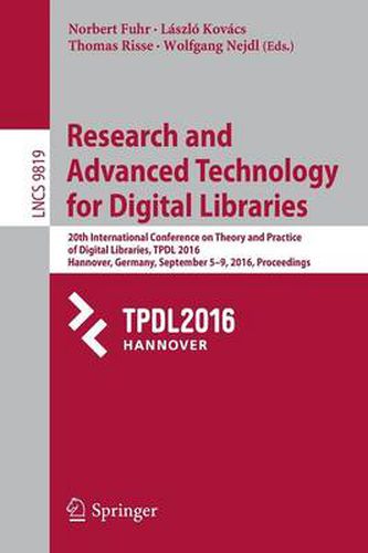 Cover image for Research and Advanced Technology for Digital Libraries: 20th International Conference on Theory and Practice of Digital Libraries, TPDL 2016, Hannover, Germany, September 5-9, 2016, Proceedings