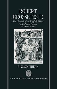 Cover image for Robert Grosseteste: The Growth of an English Mind in Medieval Europe