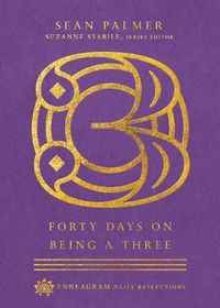 Cover image for Forty Days on Being a Three