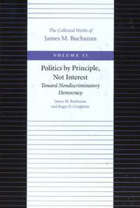 Cover image for Politics by Principle, Not Interest Toward Nondiscriminatory Democracy