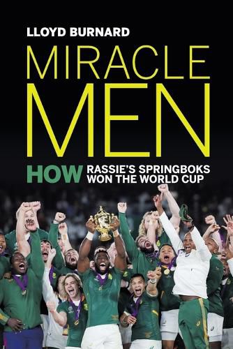 Cover image for Miracle Men: How Rassie's Springboks Won the World Cup