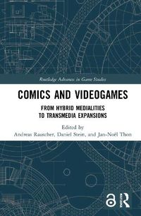 Cover image for Comics and Videogames: From Hybrid Medialities to Transmedia Expansions