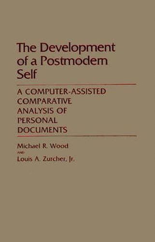 Cover image for The Development of a Postmodern Self: A Computer-Assisted Comparative Analysis of Personal Documents