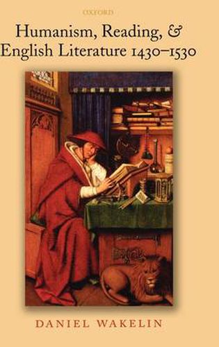 Cover image for Humanism, Reading, & English Literature 1430-1530