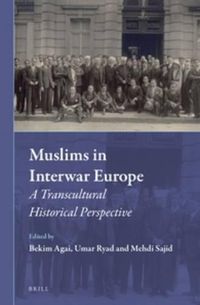 Cover image for Muslims in Interwar Europe: A Transcultural Historical Perspective