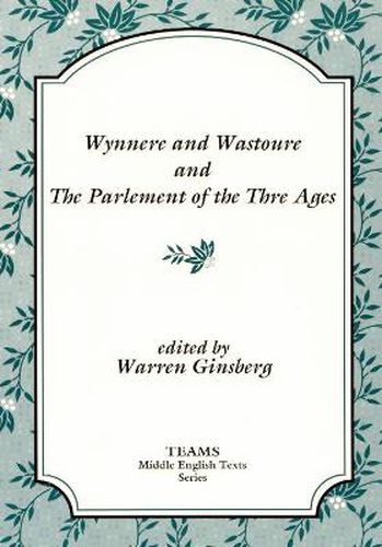 Cover image for Wynnere and Wastoure and The Parlement of the Thre Ages