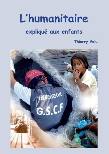 Cover image for L'humanitaire explique aux enfants