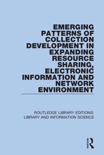 Cover image for Emerging Patterns of Collection Development in Expanding Resource Sharing, Electronic Information and Network Environment