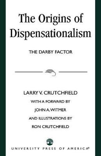 Cover image for The Origins of Dispensationalism: The Darby Factor