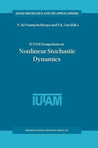 Cover image for IUTAM Symposium on Nonlinear Stochastic Dynamics: Proceedings of the IUTAM Symposium held in Monticello, Illinois, U.S.A., 26-30 August 2002